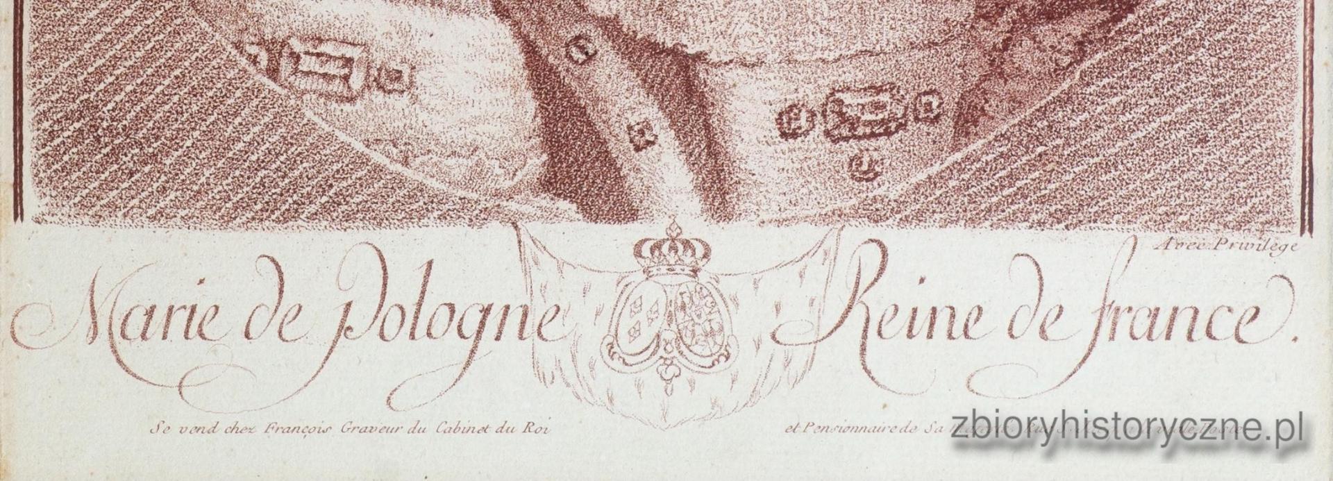 Maria Leszczyńska, kr&oacute;lowa Francji, przed 1770 r. / 3